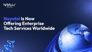 Nayatel Expands Global Footprint with Enterprise Technology Services for International Businesses