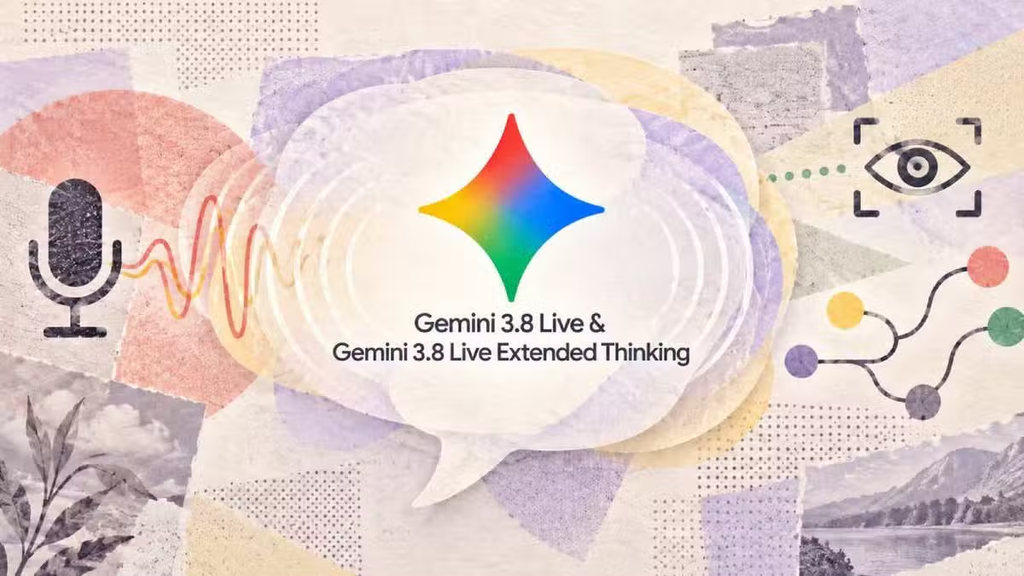Google Introduces Gemini 3.8 Live With Advanced Thinking Capabilities